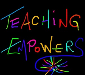 teaching is empowering